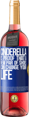 29,95 € Free Shipping | Rosé Wine ROSÉ Edition Cinderella is proof that a new pair of shoes can change your life Blue Label. Customizable label Young wine Harvest 2024 Tempranillo