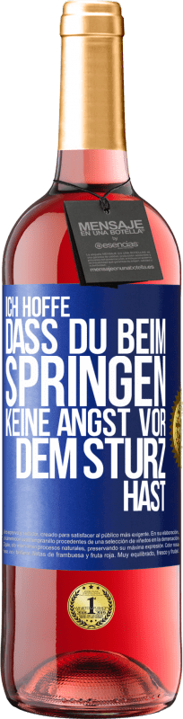 29,95 € Kostenloser Versand | Roséwein ROSÉ Ausgabe Ich hoffe, dass du beim Springen keine Angst vor dem Sturz hast Blaue Markierung. Anpassbares Etikett Junger Wein Ernte 2024 Tempranillo