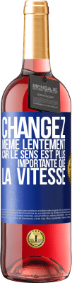 29,95 € Envoi gratuit | Vin rosé Édition ROSÉ Changez même lentement car le sens est plus importante que la vitesse Étiquette Bleue. Étiquette personnalisable Vin jeune Récolte 2024 Tempranillo