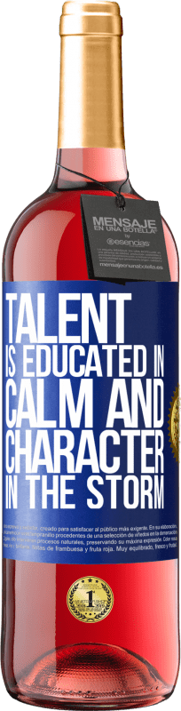 29,95 € Free Shipping | Rosé Wine ROSÉ Edition Talent is educated in calm and character in the storm Blue Label. Customizable label Young wine Harvest 2024 Tempranillo