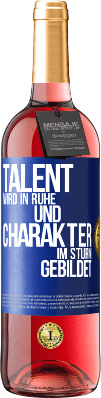29,95 € Kostenloser Versand | Roséwein ROSÉ Ausgabe Talent wird in Ruhe und Charakter im Sturm gebildet Blaue Markierung. Anpassbares Etikett Junger Wein Ernte 2023 Tempranillo