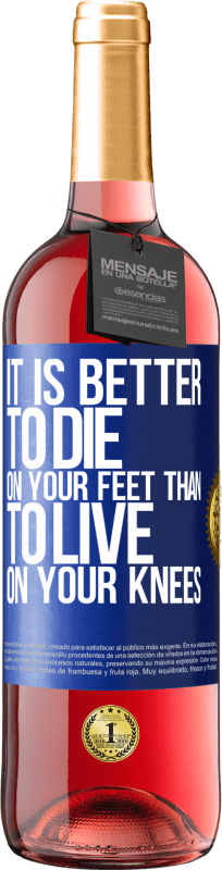 29,95 € Free Shipping | Rosé Wine ROSÉ Edition It is better to die on your feet than to live on your knees Blue Label. Customizable label Young wine Harvest 2024 Tempranillo