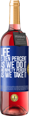 29,95 € Free Shipping | Rosé Wine ROSÉ Edition Life is ten percent as we do it and ninety percent as we take it Blue Label. Customizable label Young wine Harvest 2024 Tempranillo