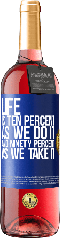 29,95 € Free Shipping | Rosé Wine ROSÉ Edition Life is ten percent as we do it and ninety percent as we take it Blue Label. Customizable label Young wine Harvest 2023 Tempranillo