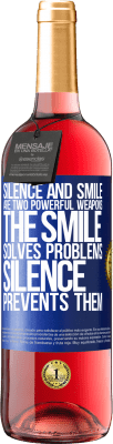 29,95 € Free Shipping | Rosé Wine ROSÉ Edition Silence and smile are two powerful weapons. The smile solves problems, silence prevents them Blue Label. Customizable label Young wine Harvest 2024 Tempranillo