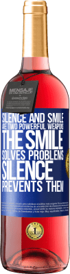 29,95 € Free Shipping | Rosé Wine ROSÉ Edition Silence and smile are two powerful weapons. The smile solves problems, silence prevents them Blue Label. Customizable label Young wine Harvest 2025 Tempranillo