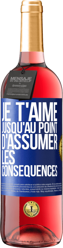 29,95 € Envoi gratuit | Vin rosé Édition ROSÉ Je t'aime jusqu'au point d'assumer les conséquences Étiquette Bleue. Étiquette personnalisable Vin jeune Récolte 2025 Tempranillo