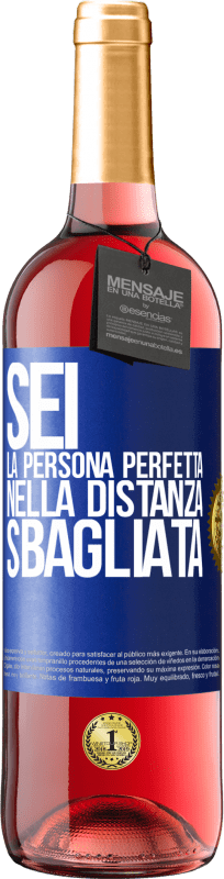 29,95 € Spedizione Gratuita | Vino rosato Edizione ROSÉ Sei la persona perfetta nella distanza sbagliata Etichetta Blu. Etichetta personalizzabile Vino giovane Raccogliere 2024 Tempranillo