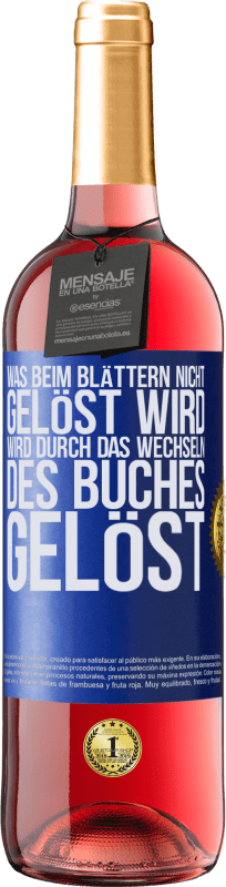 29,95 € Kostenloser Versand | Roséwein ROSÉ Ausgabe Was beim Blättern nicht gelöst wird, wird durch das Wechseln des Buches gelöst Blaue Markierung. Anpassbares Etikett Junger Wein Ernte 2024 Tempranillo