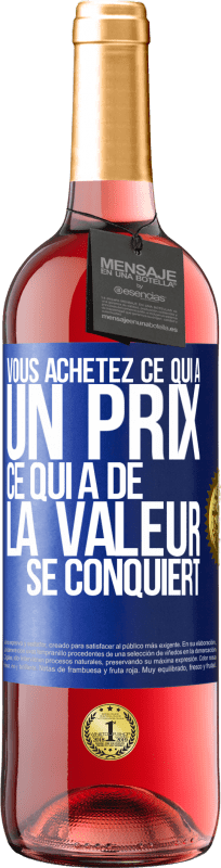 29,95 € Envoi gratuit | Vin rosé Édition ROSÉ Vous achetez ce qui a un prix. Ce qui a de la valeur se conquiert Étiquette Bleue. Étiquette personnalisable Vin jeune Récolte 2024 Tempranillo