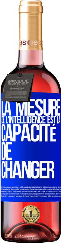 29,95 € Envoi gratuit | Vin rosé Édition ROSÉ La mesure de l'intelligence est la capacité de changer Étiquette Bleue. Étiquette personnalisable Vin jeune Récolte 2024 Tempranillo