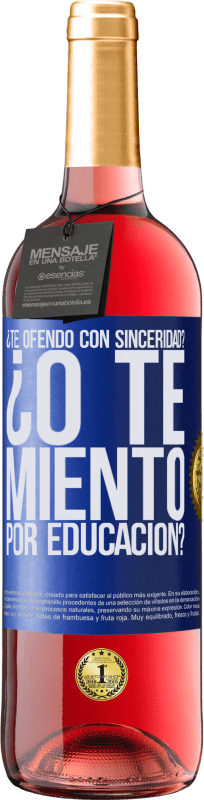 29,95 € Envío gratis | Vino Rosado Edición ROSÉ ¿Te ofendo con sinceridad? ¿O te miento por educación? Etiqueta Azul. Etiqueta personalizable Vino joven Cosecha 2024 Tempranillo