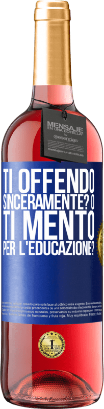 29,95 € Spedizione Gratuita | Vino rosato Edizione ROSÉ ti offendo sinceramente? O ti mento per l'educazione? Etichetta Blu. Etichetta personalizzabile Vino giovane Raccogliere 2024 Tempranillo