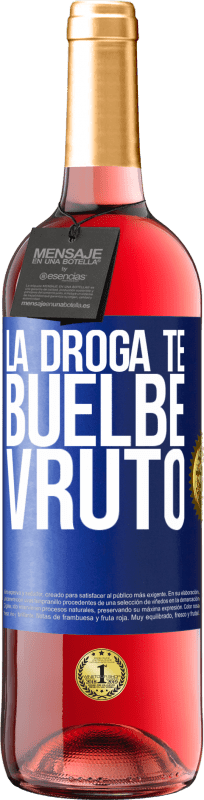 29,95 € Free Shipping | Rosé Wine ROSÉ Edition La droga te buelbe vruto Blue Label. Customizable label Young wine Harvest 2025 Tempranillo