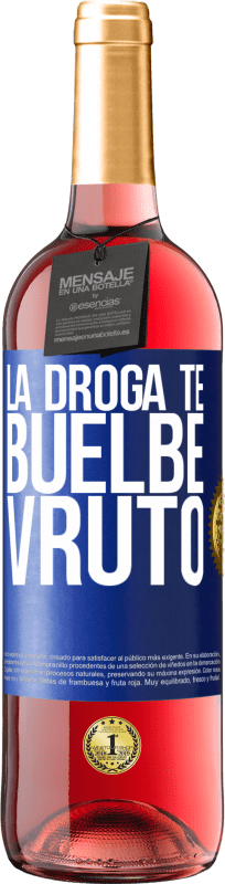 29,95 € Envoi gratuit | Vin rosé Édition ROSÉ La drogue te rends invécile Étiquette Bleue. Étiquette personnalisable Vin jeune Récolte 2024 Tempranillo