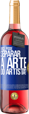 29,95 € Envio grátis | Vinho rosé Edição ROSÉ você pode separar a arte do artista? Etiqueta Azul. Etiqueta personalizável Vinho jovem Colheita 2025 Tempranillo