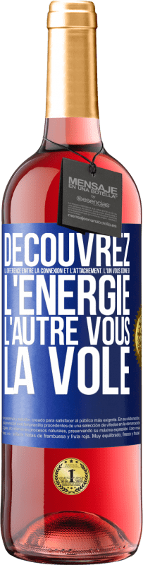 29,95 € Envoi gratuit | Vin rosé Édition ROSÉ Découvrez la différence entre la connexion et l'attachement. L'un vous donne de l'énergie, l'autre vous la vole Étiquette Bleue. Étiquette personnalisable Vin jeune Récolte 2024 Tempranillo