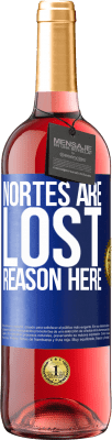 29,95 € Free Shipping | Rosé Wine ROSÉ Edition Nortes are lost. Reason here Blue Label. Customizable label Young wine Harvest 2025 Tempranillo