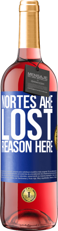 29,95 € Free Shipping | Rosé Wine ROSÉ Edition Nortes are lost. Reason here Blue Label. Customizable label Young wine Harvest 2024 Tempranillo