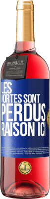 29,95 € Envoi gratuit | Vin rosé Édition ROSÉ Les Nortes sont perdus. Raison ici Étiquette Bleue. Étiquette personnalisable Vin jeune Récolte 2024 Tempranillo