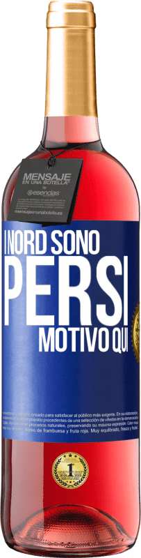 29,95 € Spedizione Gratuita | Vino rosato Edizione ROSÉ I nord sono persi. Motivo qui Etichetta Blu. Etichetta personalizzabile Vino giovane Raccogliere 2024 Tempranillo