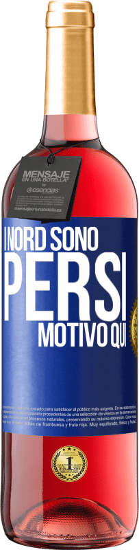 29,95 € Spedizione Gratuita | Vino rosato Edizione ROSÉ I nord sono persi. Motivo qui Etichetta Blu. Etichetta personalizzabile Vino giovane Raccogliere 2025 Tempranillo