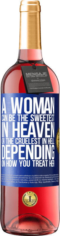 29,95 € Free Shipping | Rosé Wine ROSÉ Edition A woman can be the sweetest in heaven, or the cruelest in hell, depending on how you treat her Blue Label. Customizable label Young wine Harvest 2024 Tempranillo