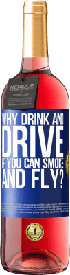 29,95 € 免费送货 | 桃红葡萄酒 ROSÉ版 如果您会吸烟和飞行，为什么还要酒后驾车？ 蓝色标签. 可自定义的标签 青年酒 收成 2025 Tempranillo