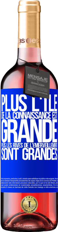 29,95 € Envoi gratuit | Vin rosé Édition ROSÉ Plus l'île de la connaissance est grande, plus les rives de l'émerveillement sont grandes Étiquette Bleue. Étiquette personnalisable Vin jeune Récolte 2024 Tempranillo