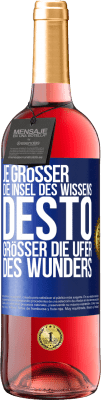 29,95 € Kostenloser Versand | Roséwein ROSÉ Ausgabe Je größer die Insel des Wissens, desto größer die Ufer des Wunders Blaue Markierung. Anpassbares Etikett Junger Wein Ernte 2025 Tempranillo