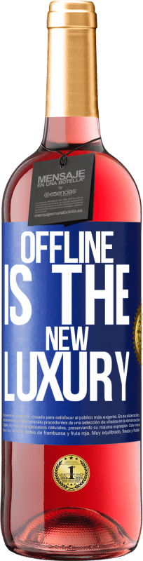 29,95 € Бесплатная доставка | Розовое вино Издание ROSÉ Offline is the new luxury Синяя метка. Настраиваемая этикетка Молодое вино Урожай 2024 Tempranillo