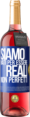 29,95 € Spedizione Gratuita | Vino rosato Edizione ROSÉ Siamo nati per essere reali, non perfetti Etichetta Blu. Etichetta personalizzabile Vino giovane Raccogliere 2023 Tempranillo