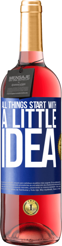 29,95 € Free Shipping | Rosé Wine ROSÉ Edition It all starts with a little idea Blue Label. Customizable label Young wine Harvest 2025 Tempranillo