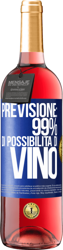 29,95 € Spedizione Gratuita | Vino rosato Edizione ROSÉ Previsione: 99% di possibilità di vino Etichetta Blu. Etichetta personalizzabile Vino giovane Raccogliere 2024 Tempranillo