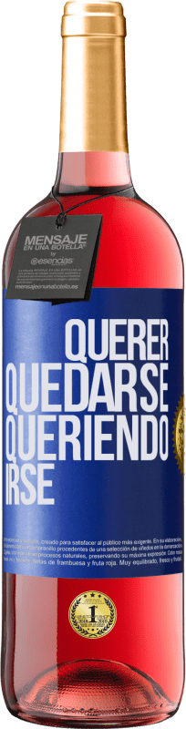 29,95 € Envío gratis | Vino Rosado Edición ROSÉ Querer quedarse queriendo irse Etiqueta Azul. Etiqueta personalizable Vino joven Cosecha 2024 Tempranillo