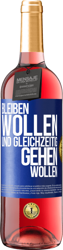 29,95 € Kostenloser Versand | Roséwein ROSÉ Ausgabe Bleiben wollen und gleichzeitig gehen wollen Blaue Markierung. Anpassbares Etikett Junger Wein Ernte 2025 Tempranillo