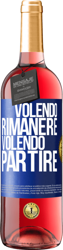 29,95 € Spedizione Gratuita | Vino rosato Edizione ROSÉ Volendo rimanere volendo partire Etichetta Blu. Etichetta personalizzabile Vino giovane Raccogliere 2024 Tempranillo