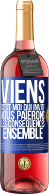 29,95 € Envoi gratuit | Vin rosé Édition ROSÉ Viens, c'est moi qui invite, nous paierons les conséquences ensemble Étiquette Bleue. Étiquette personnalisable Vin jeune Récolte 2024 Tempranillo