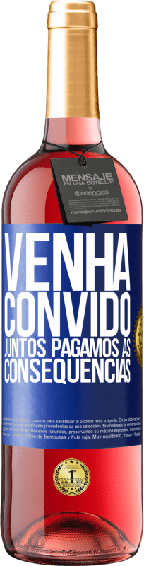 29,95 € Envio grátis | Vinho rosé Edição ROSÉ Venha, convido, juntos pagamos as consequências Etiqueta Azul. Etiqueta personalizável Vinho jovem Colheita 2024 Tempranillo