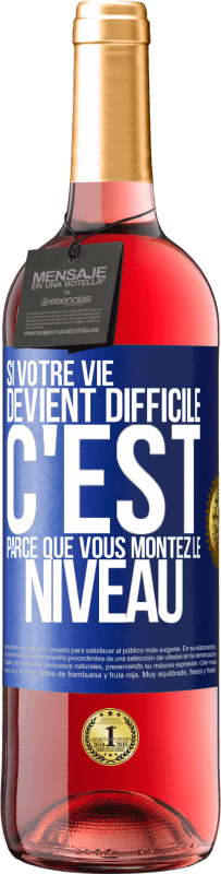 29,95 € Envoi gratuit | Vin rosé Édition ROSÉ Si votre vie devient difficile c'est parce que vous montez le niveau Étiquette Bleue. Étiquette personnalisable Vin jeune Récolte 2024 Tempranillo