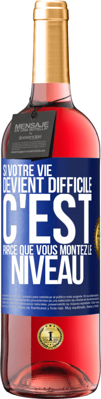 29,95 € Envoi gratuit | Vin rosé Édition ROSÉ Si votre vie devient difficile c'est parce que vous montez le niveau Étiquette Bleue. Étiquette personnalisable Vin jeune Récolte 2025 Tempranillo