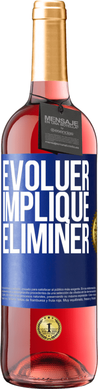 29,95 € Envoi gratuit | Vin rosé Édition ROSÉ Évoluer implique éliminer Étiquette Bleue. Étiquette personnalisable Vin jeune Récolte 2023 Tempranillo