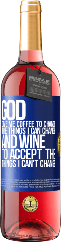 29,95 € 免费送货 | 桃红葡萄酒 ROSÉ版 上帝，给我咖啡改变我可以改变的事情，他来接受我无法改变的事情 蓝色标签. 可自定义的标签 青年酒 收成 2023 Tempranillo