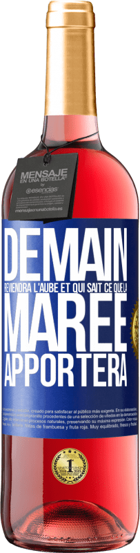 29,95 € Envoi gratuit | Vin rosé Édition ROSÉ Demain reviendra l'aube et qui sait ce que la marée apportera Étiquette Bleue. Étiquette personnalisable Vin jeune Récolte 2024 Tempranillo