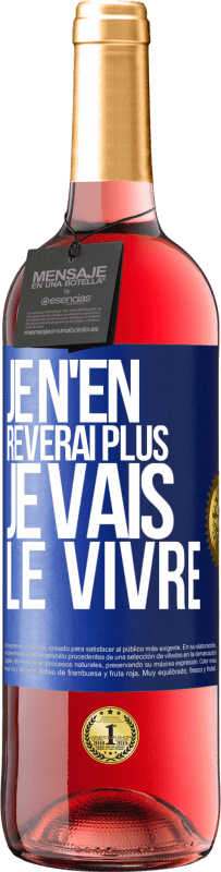 29,95 € Envoi gratuit | Vin rosé Édition ROSÉ Je n'en rêverai plus. Je vais le vivre Étiquette Bleue. Étiquette personnalisable Vin jeune Récolte 2024 Tempranillo