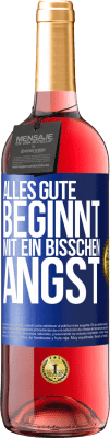 29,95 € Kostenloser Versand | Roséwein ROSÉ Ausgabe Alles Gute beginnt mit ein bisschen Angst Blaue Markierung. Anpassbares Etikett Junger Wein Ernte 2023 Tempranillo