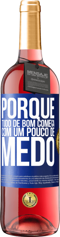 29,95 € Envio grátis | Vinho rosé Edição ROSÉ Porque tudo de bom começa com um pouco de medo Etiqueta Azul. Etiqueta personalizável Vinho jovem Colheita 2024 Tempranillo