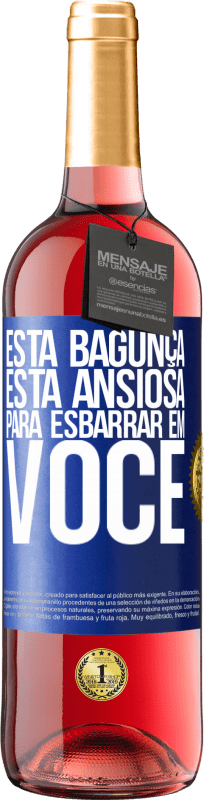 29,95 € Envio grátis | Vinho rosé Edição ROSÉ Esta bagunça está ansiosa para esbarrar em você Etiqueta Azul. Etiqueta personalizável Vinho jovem Colheita 2024 Tempranillo