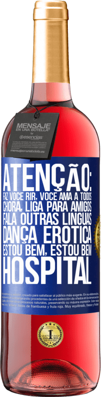 29,95 € Envio grátis | Vinho rosé Edição ROSÉ Atenção: faz você rir, você ama a todos, chora, liga para amigos, fala outras línguas, dança erótica, estou bem, estou bem, Etiqueta Azul. Etiqueta personalizável Vinho jovem Colheita 2024 Tempranillo