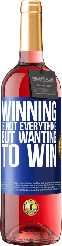 29,95 € Free Shipping | Rosé Wine ROSÉ Edition Winning is not everything, but wanting to win Blue Label. Customizable label Young wine Harvest 2024 Tempranillo